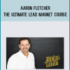Aaron Fletcher – The Ultimate Lead Magnet Course at Midlibrary.net