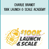 Charlie Brandt – 100k Launch & Scale Academy at Midlibrary.net