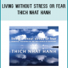 A life without stress or fear may seem like an impossible dream—yet Thich Nhat Hanh has spent a lifetime proving that it is not only possible, it is also within our grasp. On Living Without Stress or Fear, this treasured Zen master shares a message of hope: that we can, through the practice of mindfulness, find freedom from the grip of emotions like anxiety, anger, and despair.