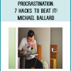 We will help you discover and understand the process and key skills to help you break the cycle of procrastination!