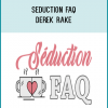Covering all aspects of seduction (from focus to sex) as well as specific situations (seducing a co-worker or teacher), SeductionFAQ has answers to all your questions, guaranteed.