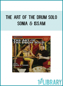 The Art of the Drum Solo Sonia & Issam The Art Of The Drum Solo with Sonia and Issam ia another offering in the line of Bellydance Superstars Belly Dance Instructional DVD's. Available only on DVD