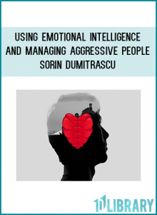 This a combo course, reuniting to different but related courses: Using Emotional Intelligence on the Job and Working with Aggressive People.