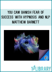 Part of Matt Barnett's YOU CAN! series of Self hypnosis Programs. This 'Get rid The Fear of Success' program of Hypnosis or Self Hypnosis is a system of relaxation and directed thought and attention that when in a state of Hypnosis allows you to communicate with the unconscious mind so that you can