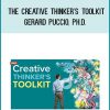 The Creative Thinker's Toolkit - Gerard Puccio, Ph.D.