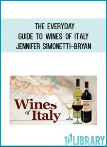 The Everyday Guide to Wines of Italy - Jennifer Simonetti-Bryan