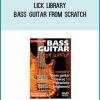 Lick Library - Bass Guitar From Scratch