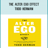 A top performance expert reveals the secret behind many top athletes and executives: creating a heroic alter ego to activate when the chips are down.