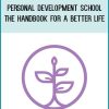 Personal Development School – The Handbook for a Better Life - Thais Gibson