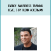 Glenn Ackerman – Energy Awareness Training Level 5
