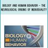 Biology and Human Behavior - The Neurological Origins of Individuality at Midlibrary.com