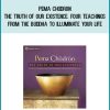 Pema Chodron - The Truth of Our Existence Four Teachings from the Buddha to Illuminate Your Life – Audiobook at Midlibrary.com
