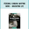 Personal Kanban Mapping Work - Navigating Life at Midlibrary.com