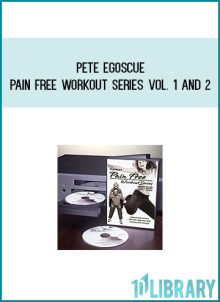 Pete Egoscue - Pain Free Workout Series Vol. 1 and 2 at Midlibrary.com