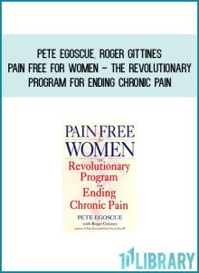 Pete Egoscue, Roger Gittines - Pain Free For Women - The Revolutionary Program For Ending Chronic Pain at Midlibrary.com