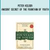 Peter Kelder - Ancient Secret of the Fountain of Youth at Midlibrary.com