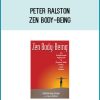 Peter Ralston - Zen Body-Being at Midlibrary.com