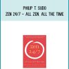 Philip T. Sudo - Zen 24 7 - All Zen, All the Time at Midlibrary.com