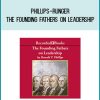 Phillips-Runger - The Founding Fathers on Leadership at Midlibrary.com