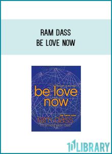 Ram Dass - Be Love Now at Midlibrary.com