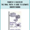 Ramesh S. Balsekar - The Final Truth A Guide to Ultimate Understanding at Midlibrary.com