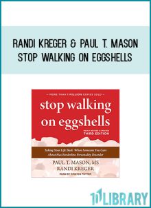 Randi Kreger & Paul T. Mason - Stop Walking on Eggshells Taking Your Life Back When Someone You Care about Has Borderline Personality Disorder at Midlibrary.com