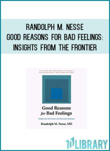 Randolph M. Nesse - Good Reasons for Bad Feelings Insights from the Frontier at Midlibrary.com