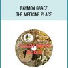 Raymon Grace - The Medicine Place at Midlibrary.com