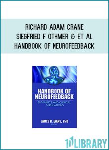 Richard Adam Crane & Siegfried F. Othmer & et al - Handbook of Neurofeedback - Dynamics and Clinical Applications 2006.pdf at Midlibrary.com