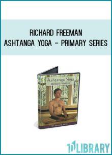Richard Freeman - Ashtanga Yoga - Primary Series at Midlibrary.com