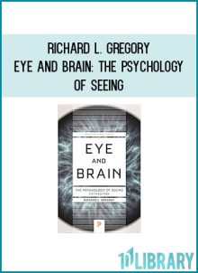 Richard L. Gregory - Eye and Brain The Psychology of Seeing at Midlibrary.com