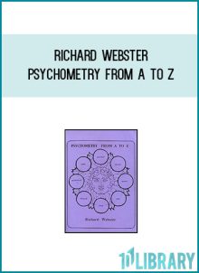 Richard Webster - Psychometry from A to Z at Midlibrary.com