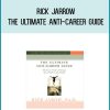 Rick Jarrow - The Ultimate Anti-Career Guide at Midlibrary.com