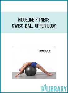 Ridgeline Fitness - Swiss Ball Upper Body at Midlibrary.com