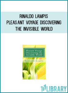 Rinaldo Lampis - Pleasant Voyage Discovering the Invisible World at Midlibrary.com