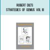 Robert Dilts - Strategies of Genius Vol III at Midlibrary.com