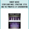 Robert McKee - Story Substance, Structure, Style and The Principles of Screenwriting at Midlibrary.com