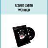 Robert Smith - Wounded at Midlibrary.com