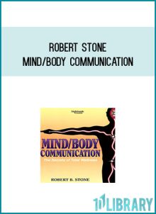Robert Stone - Mind Body Communication at Midlibrary.com