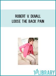Robert V. Duvall - Loose the back pain at Midlibrary.com