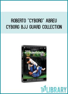 Roberto Cyborg Abreu - Cyborg BJJ Guard Collection at Midlibrary.com