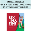 A mostly fun, sometimes serious guide to love, sex, and adventure in the great outdoors