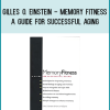 Gilles Einstein and Mark McDaniel offer a lively overview of how memory works and how memory processes change with age