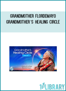 Grandmother Flordemayo – Grandmother’s Healing Circle