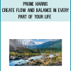 Prune Harris – Create Flow and Balance in Every Part of Your Life - The Nadis Class 1