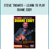 Learn five Duane Eddy tracks note for note, guitar lessons by Steve Trovato