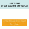Annie Cushing – DIY Self-Guided Site Audit Template