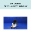 Dan Lukehart – The Collar Sleeve Anthology at Midlibrary.net