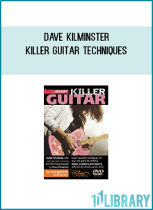 Dave Kilminster – Killer Guitar Techniques