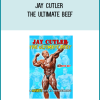Jay Cutler - The Ultimate Beef
